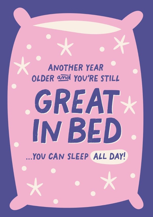 Funny Birthday Card - Great In Bed - You Can Sleep All Day! created by PaperPaper