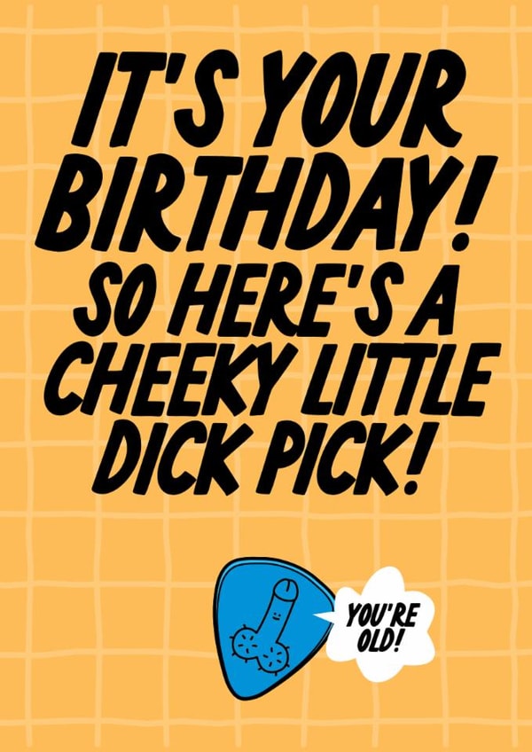 Cheeky Birthday Card - Cheeky Little Dick Pick - Guitar Dick created by The Marmalade Cat