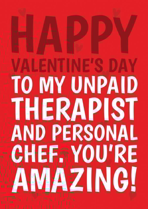 Fun Valentine's Day Card - Unpaid Therapist And Chef - You're Amazing! created by @Cupsie's Creations