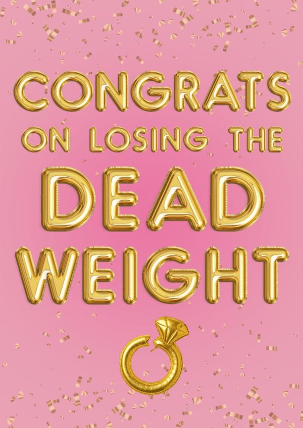 Funny Congratulations Card - Losing The Dead Weight created by Blush Boulevard