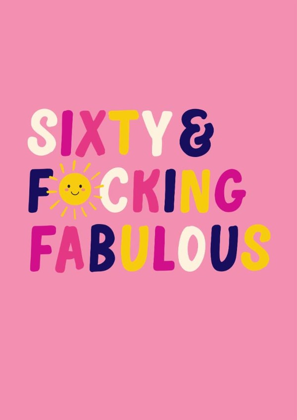 Fun 60th Birthday Card - For Her - Sixty & F*cking Fabulous created by Pin & Paper