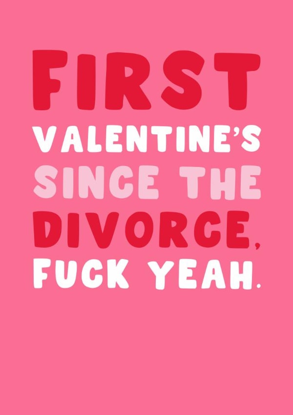 Funny Galentine's Day Card – First Since The Divorce created by Pink Peach Cards