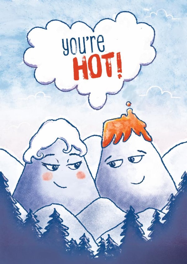 Funny Valentine - You're Hot - Volcano and Mountain created by Rainfish Studio by Diane Pearse
