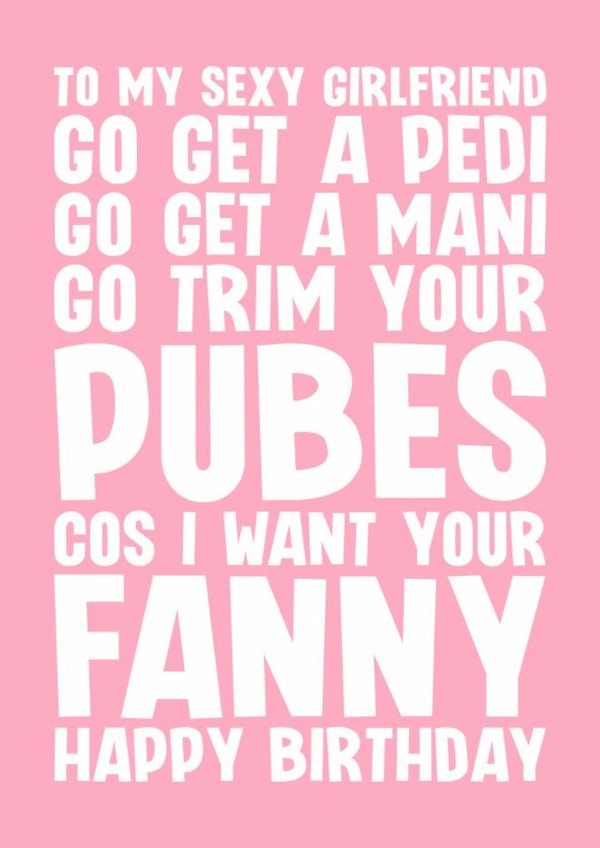Naughty Birthday Card - For Girlfriend - Want Your Fanny created by Blind Faith
