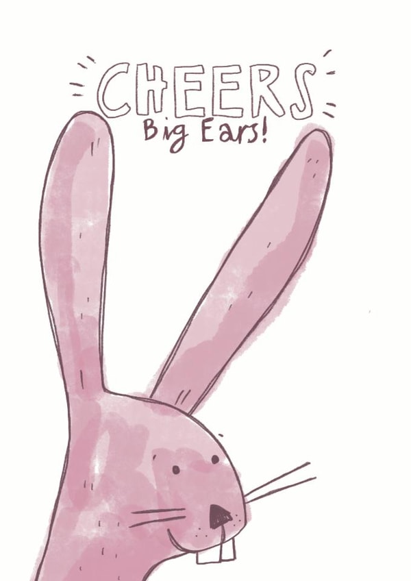 Cheers Big Ears! - Birthday or thank you card - cute rabbit - for friend created by Daisy Kate