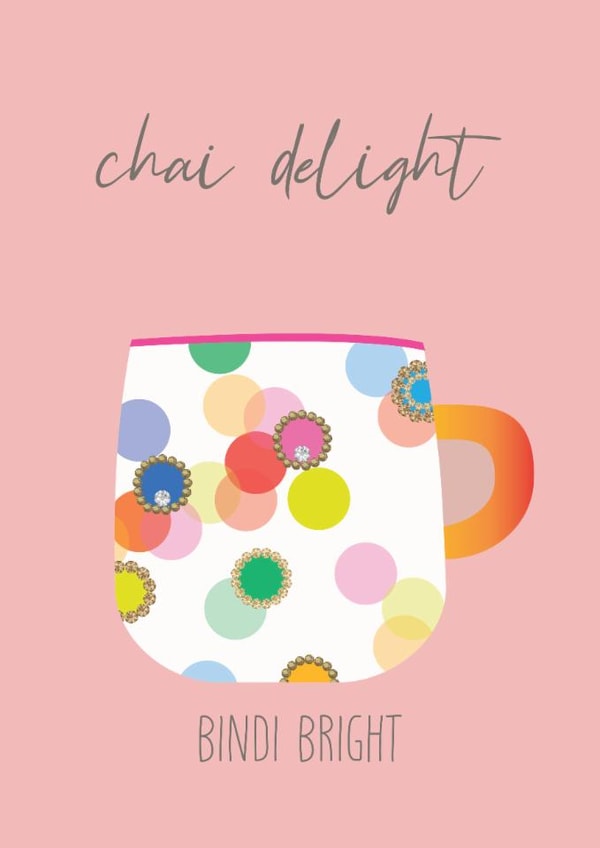 Birthday Card for Chai Lover Friend – Spot Pattern – Chai Delight Bindi Bright created by Kalikoh Studio