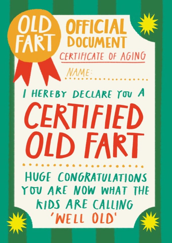 Funny Birthday Card - Certified Old Fart Certificate - Kids Are Calling 'Well Old' created by AbiGoLucky