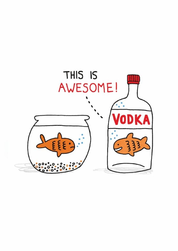 Funny Birthday Card - Vodka Goldfish created by Ohh Deer