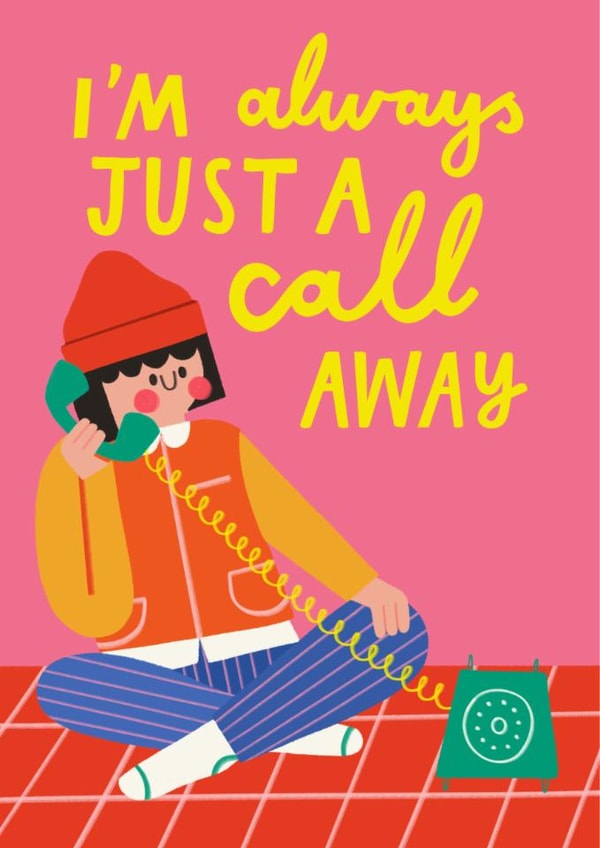 Cute Love And Friendship Card - Always Just a Call Away created by AbiGoLucky