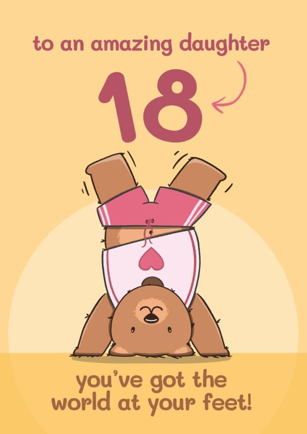 18th Birthday Card For Daughter - 18 Years - World At Your Feet, Eighteen, Bear created by Bev O'Connor || @oconnordesign