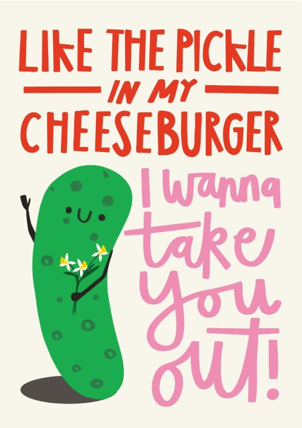 Cute Valentine's Day Card - Pickle - Take You Out created by AbiGoLucky