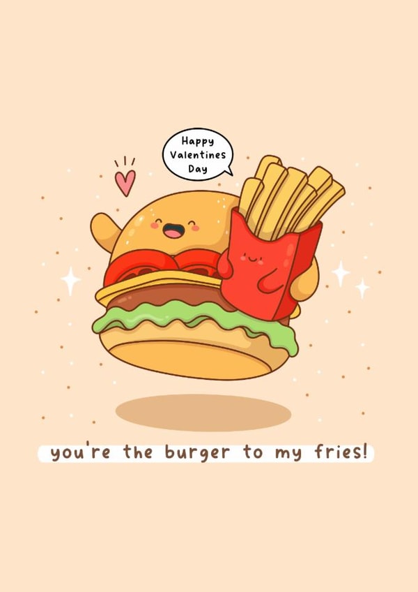 Cute Valentine’s Day Card - Burger To My Fries created by Rosalie Perl