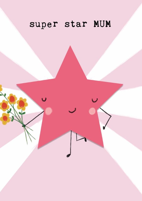 Cute Mother's Day Card for mum - Star - super star MUM created by Bexy Boo