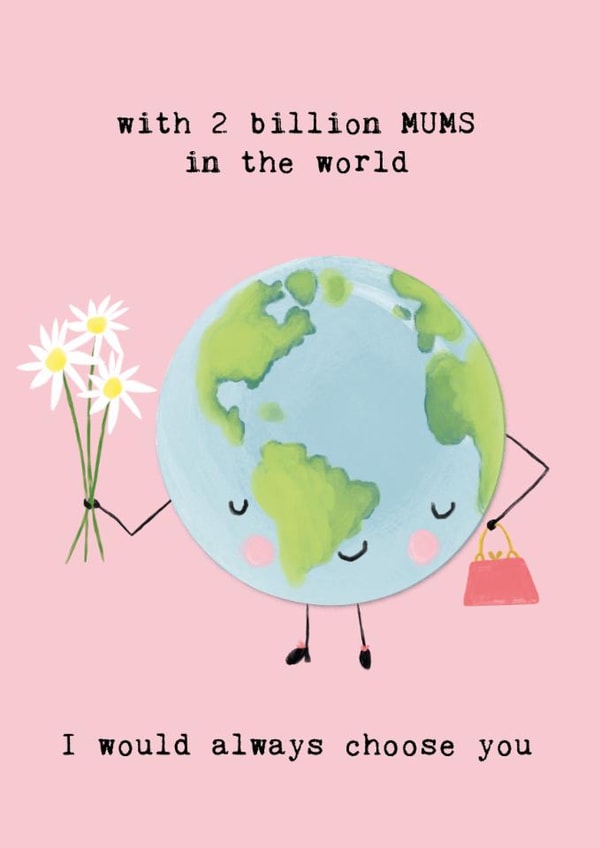 Mother's Day stepmum card-2 billion MUMS in the world, I would always choose you created by Bexy Boo