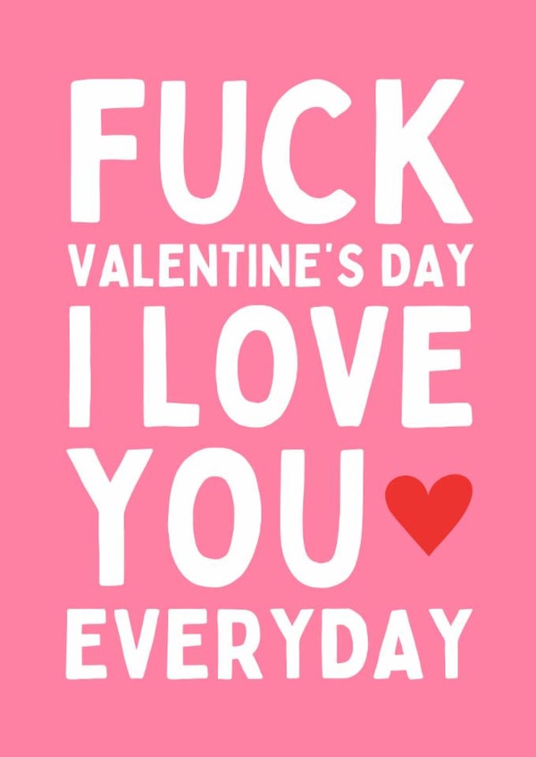 Funny Valentine's Day Card - I Love You Everyday created by Sundiva Designs