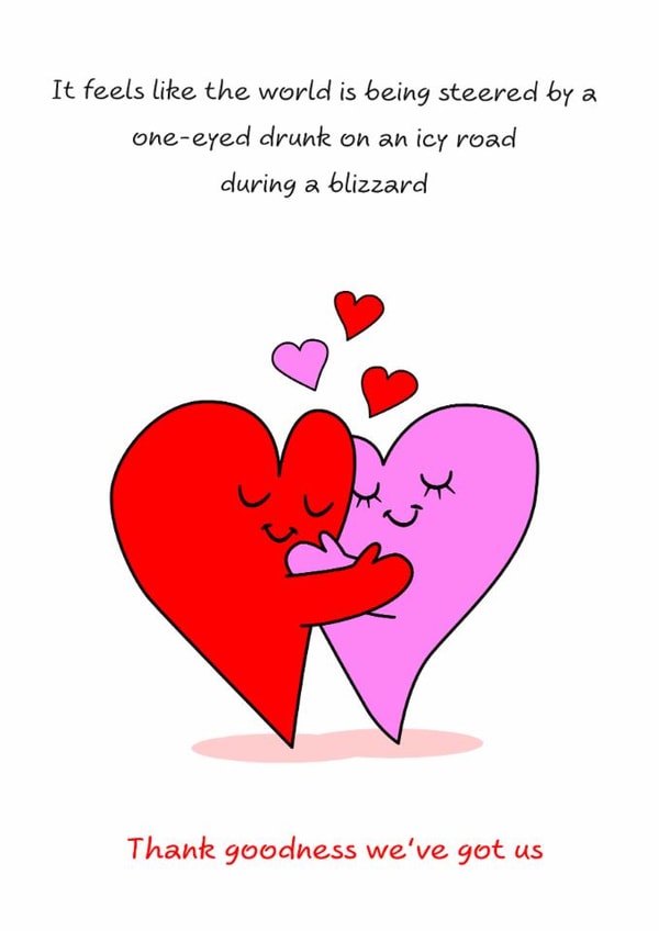 Funny Valentine's Day Card - Love In A Chaotic World created by Swizzoo