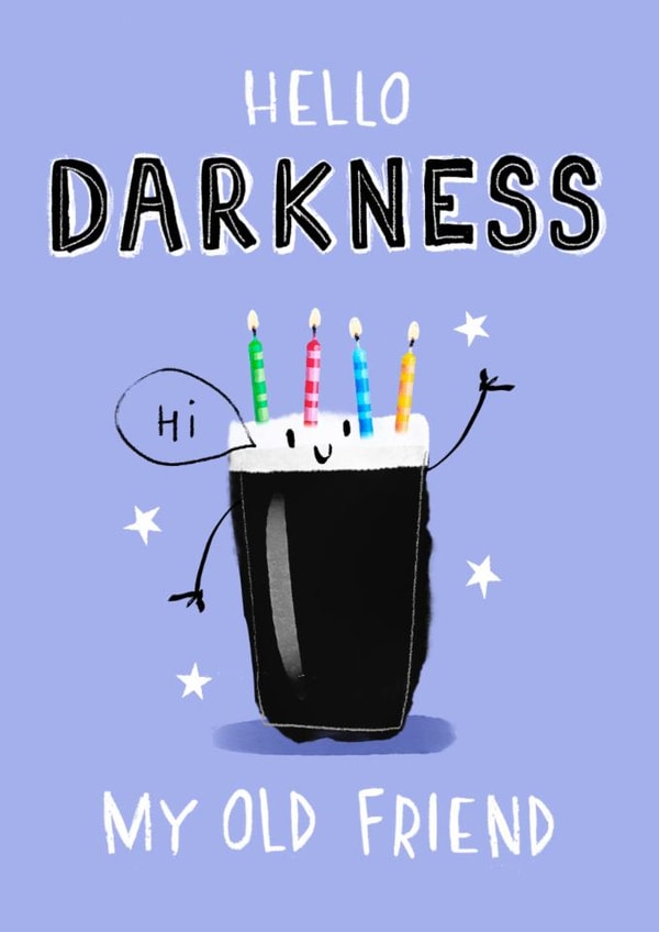 Cute Birthday Card - Hello Darkness My Old Friend - Guinness created by Emma Proctor
