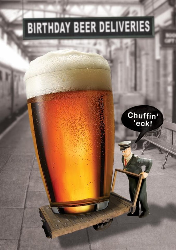 Funny Birthday Card - Chuffin' 'Eck! - Beer Delivery created by Emma Proctor