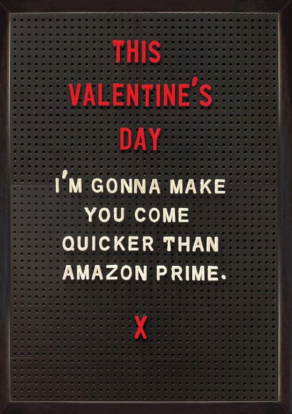 Rude Valentine's Day Card - Quicker Than Amazon Prime created by Brainbox Candy