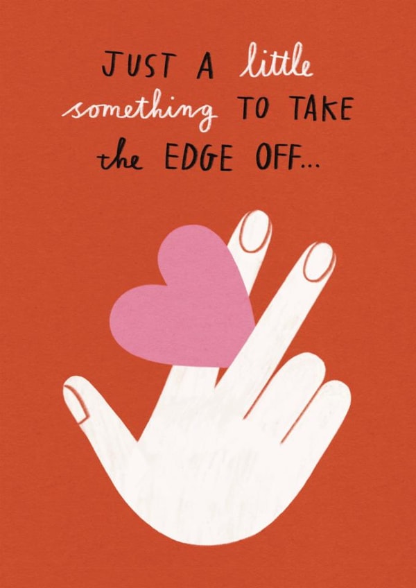 Funny Valentine's Day/Anniversary Card - Something To Take The Edge Off - Trending created by Alice Mole Illustration