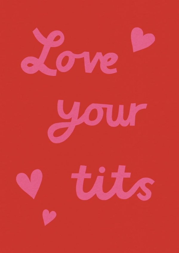 Funny Valentine's Day/Anniversary Card - Love Your Tits - For Her created by Alice Mole Illustration