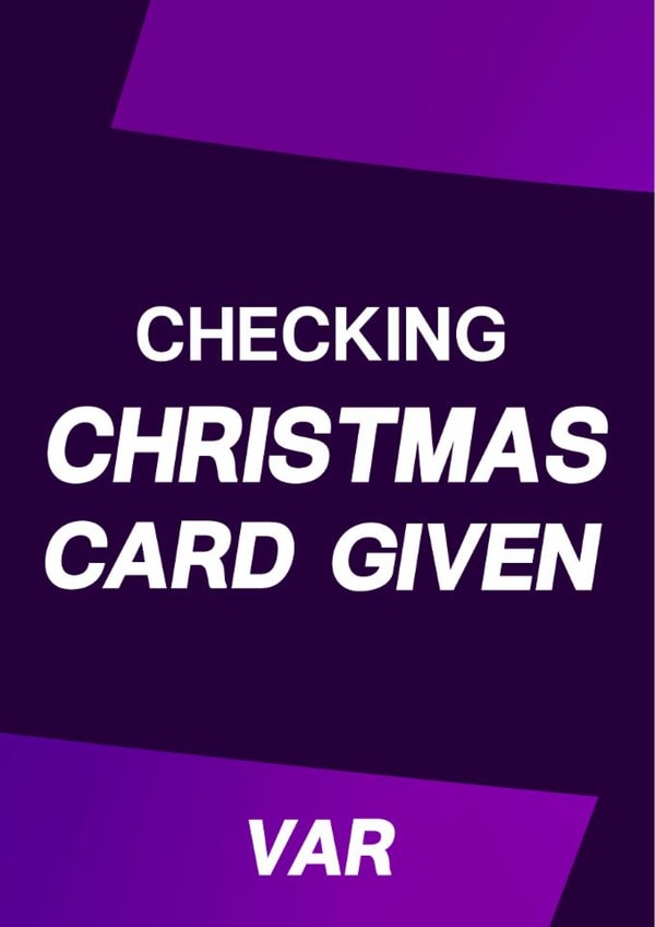 Funny Christmas Card - VAR - Christmas Card Given created by All Things Banter