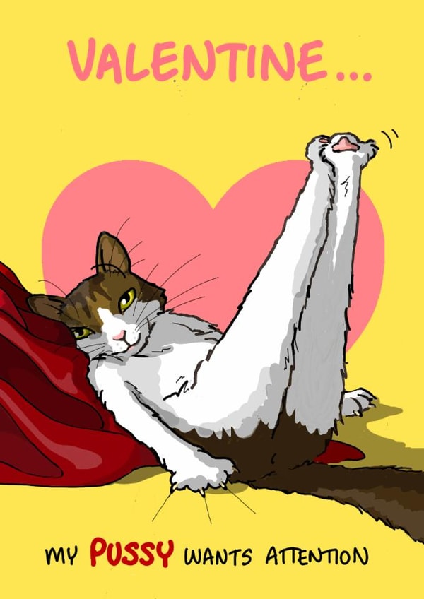 Rude Valentine's Day Card - Pussy Wants Attention created by Bryony Jackson Walters