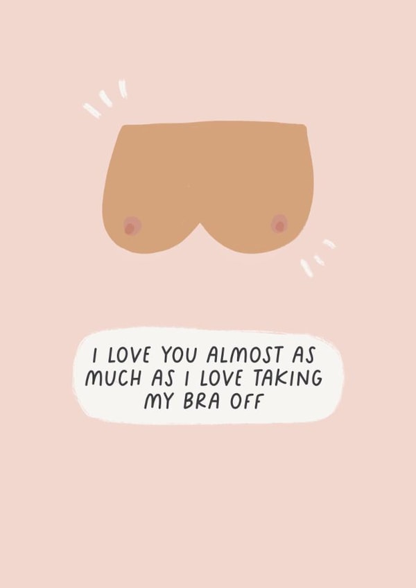 Funny, relatable Valentines card | Take Bra Off created by Sarah Harding
