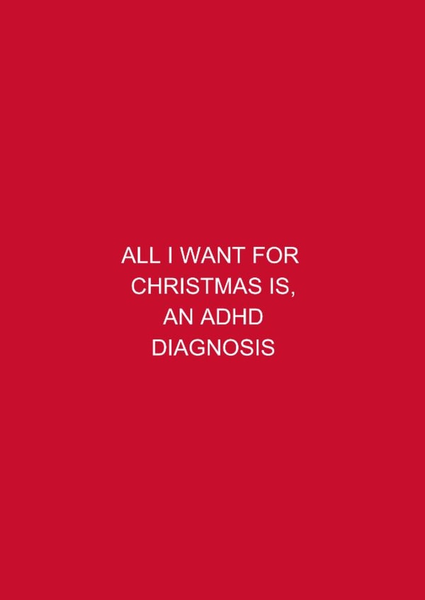 Funny Christmas Card for ADHD 'All I want for Christmas is an ADHD diagnosis' created by Danielle Ellen