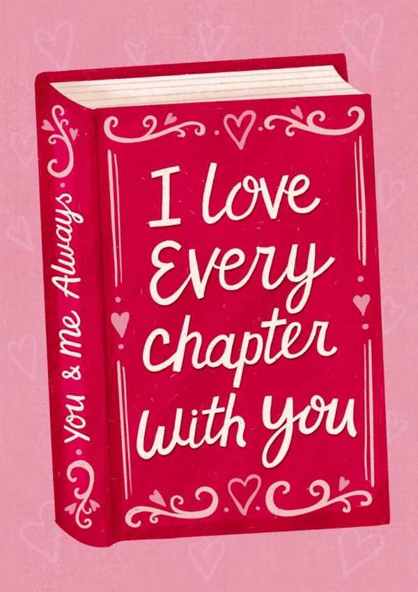 Cute Valentine's Day/Anniversary Card - I Love Every Chapter With You created by Silky Rose Design