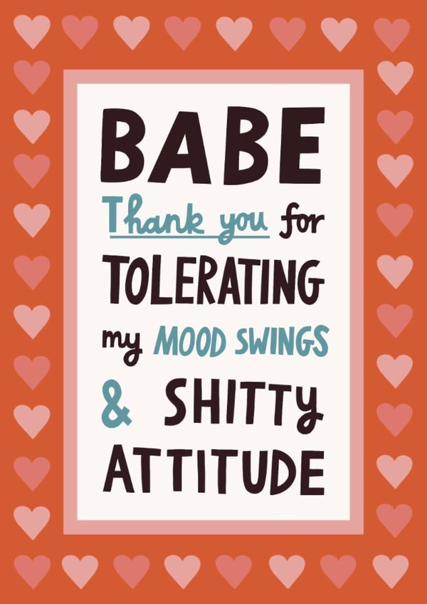 Funny Valentine's Day/Anniversary Card - Thanks For Tolerating My Mood Swings created by Alice Mole Illustration
