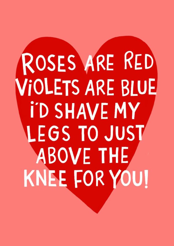 Funny Valentine's Day/Anniversary Card - Shave My Legs For You created by Nicola Watson