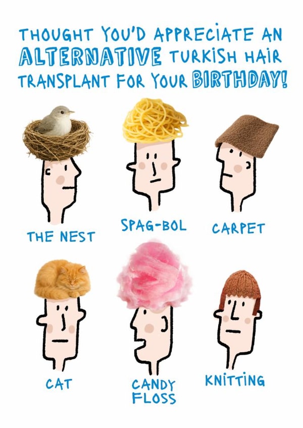 Funny Birthday Card - Hair Transplant - Alternative created by Emma Proctor