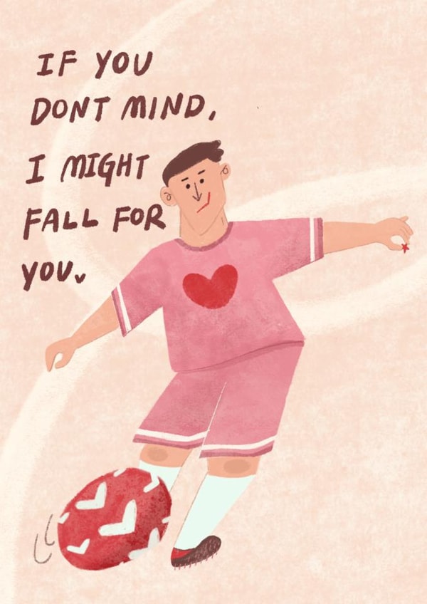 Football Love Card “If You Don’t Mind, I Might Fall for You” Pun Card for lovers created by Dancing Tulip