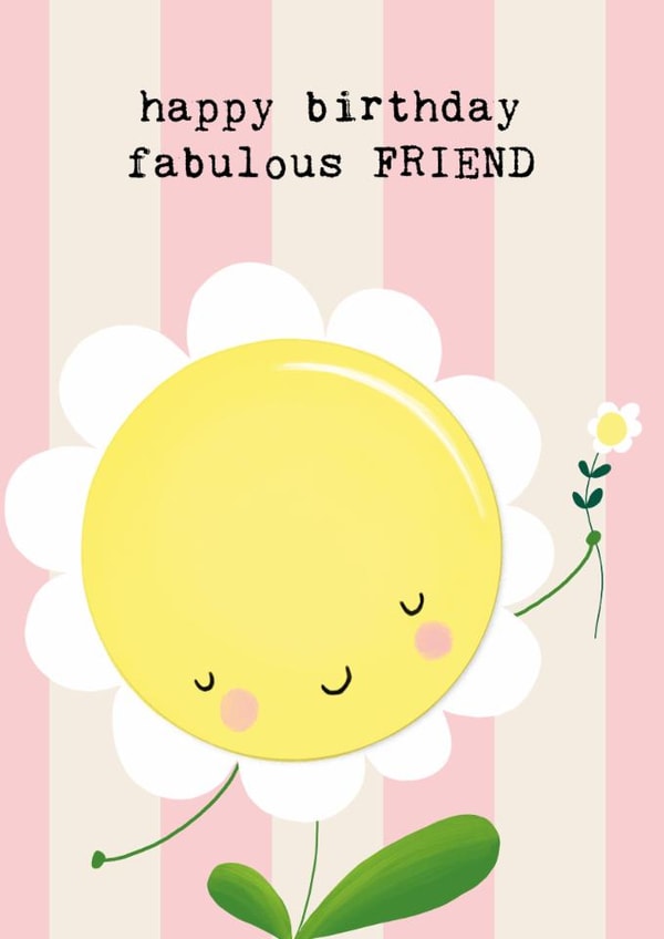 Cute Birthday Card - For Friend - Daisy Flower created by Bexy Boo