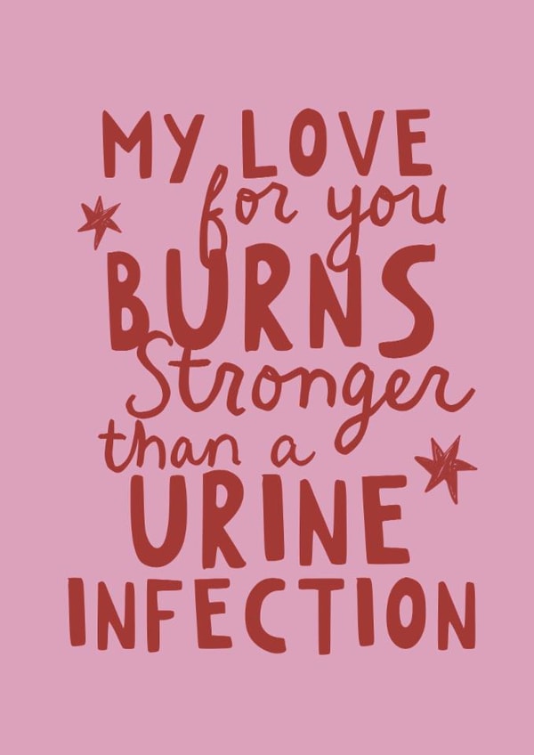 Funny urine infection valentine card created by Giddy Kipper