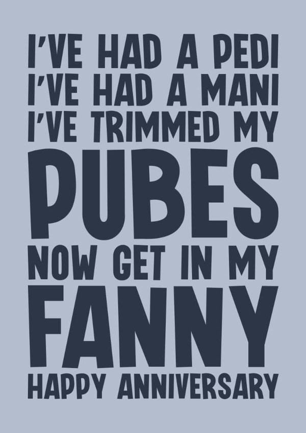 Naughty Anniversary Card - For Him - Trimmed My Pubes created by Blind Faith