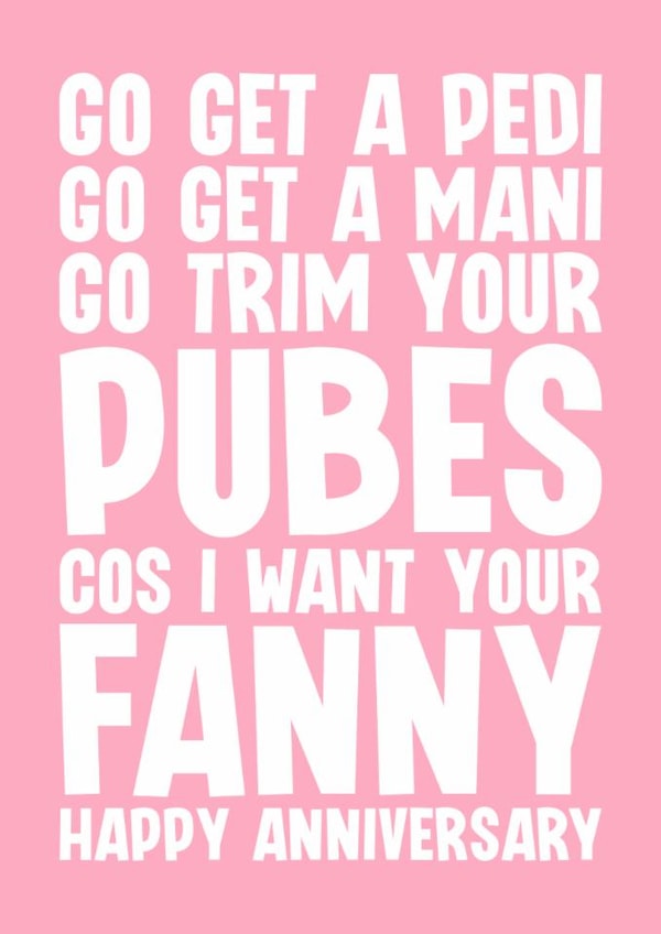 Naughty Anniversary Card - For Her - Go Get A Pedi created by Blind Faith