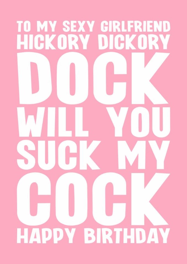 Naughty Birthday Card - For Girlfriend - Hickory Dickory Dock created by Blind Faith