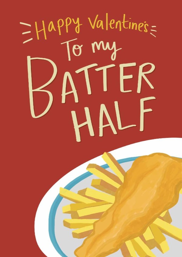 Funny Valentine's Day Card - Batter Half - Chippy Tea created by Pickled Prints