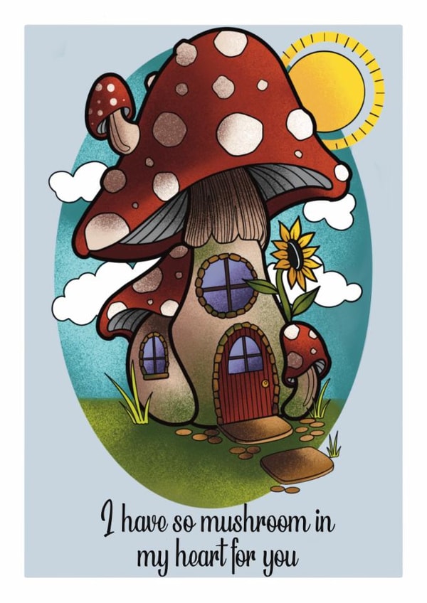 Cute, mushroom house card for that special someone created by Kayleigh Hughes