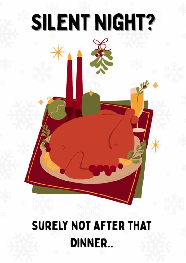 Funny Humorous Christmas Dinner Card - Silent Night Joke created by Tori Sturgess