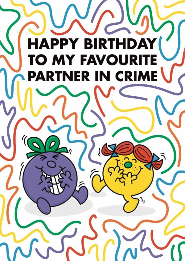 Cute Birthday Card - Partner In Crime - Little Miss Naughty And Giggles created by Mr. Men