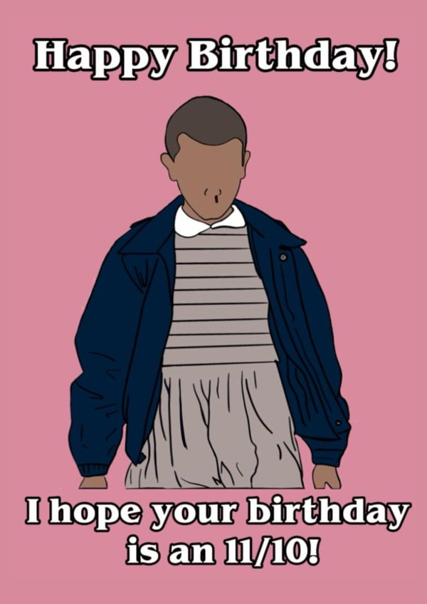 Funny Stranger Things Happy Birthday Card - Eleven created by Tori Sturgess