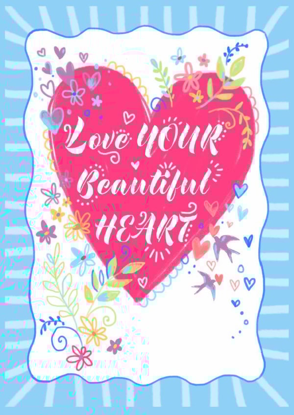 BEAUTIFUL HEART Valentine's, Galentine's, Friendship, One I love - pretty heart created by Ally Marie Illustration