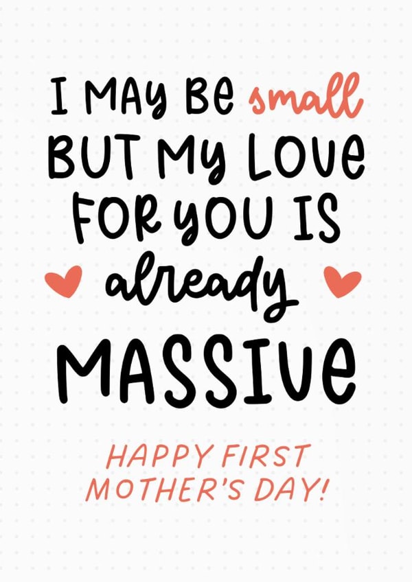 Cute Mother's Day Card - 1st - I May Be Small created by Sundiva Designs