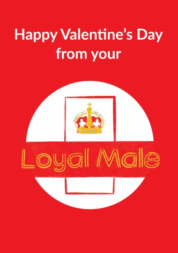 Cheeky Rude Valentines Day Card - Loyal Male - Royal Mail Parody created by Bishop, Please!