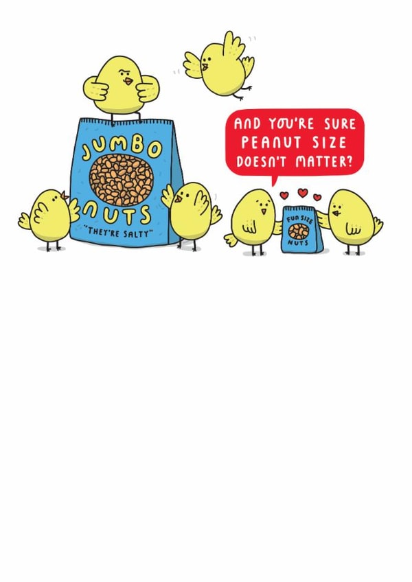 You're Sure Peanut Size Doesn't Matter? Funny Valentine or Anniversary Card. created by mungo and shoddy