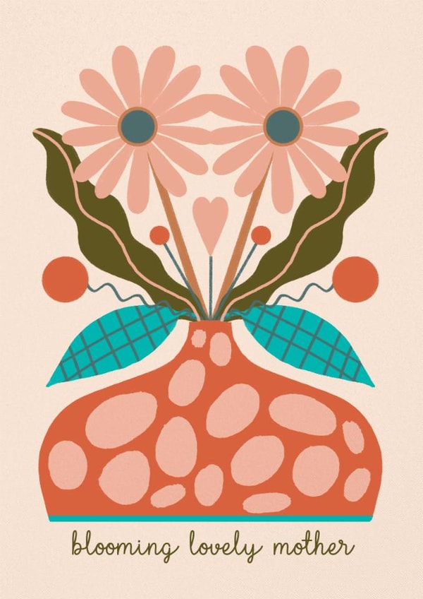 Arty Mother's Day/Birthday Card - Blooming Lovely - Flowers created by NICHOLA COWDERY ILLUSTRATIONS 