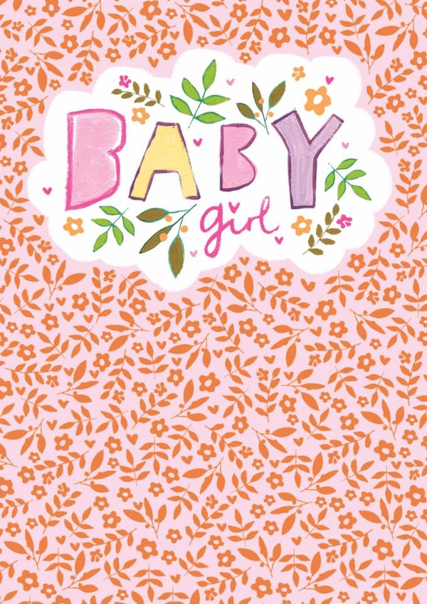 Pretty New Baby Card - Baby Girl - Floral Typography created by Paper Salad
